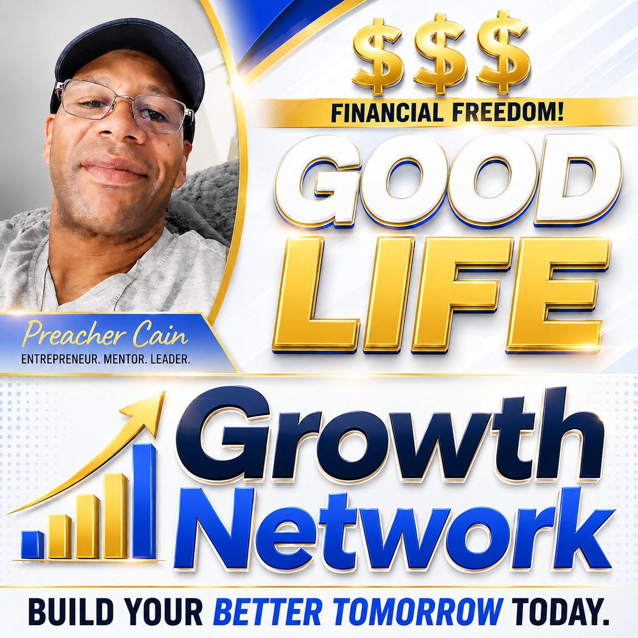 Preacher Cain — Good Life Growth Network